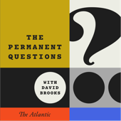 The Permanent Questions With David Brooks
