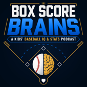 Box Score Brains: A Kids' Baseball IQ & Stats Podcast