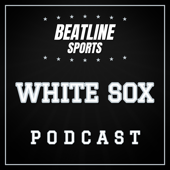 Beatline White Sox - Daily Podcast On The Chicago White Sox