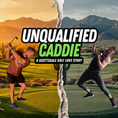 Unqualified Caddie: A Scottsdale Golf Love-Story