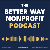 The Better Way Nonprofit Podcast