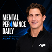 Mental Per4mance Daily with Adam Rutz