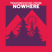 Transmissions From Nowhere