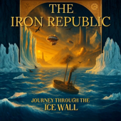 The Iron Republic: Journey Through The Ice Wall