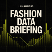 Lunarness Fashion Data Briefing