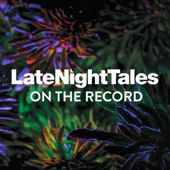 Late Night Tales: On The Record