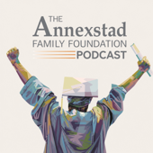 Annexstad Family Foundation Podcast