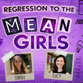 Regression to the Mean Girls