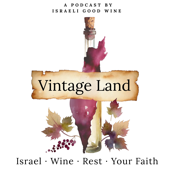 VINTAGE LAND | Wine, Israel & Faith for Your Life