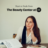 Start to Scale from The Beauty Center at FIT
