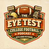 The Eye Test College Football Podcast with Aiden Petterson