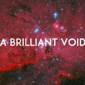 A Brilliant Void