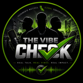 THE VIBE CHECK PODCAST