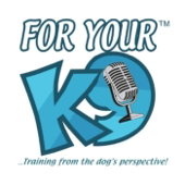 For Your K9 Podcast