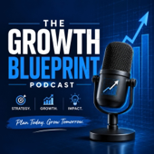 The growth blueprint’s Podcast