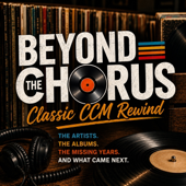 Beyond the Chorus: Classic CCM Rewind