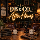 DB & Co… After Hours