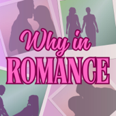 Why In Romance