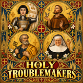 Holy Troublemakers