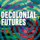 Decolonial Futures