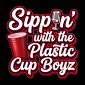 Sippin With The Plastic Cup Boyz