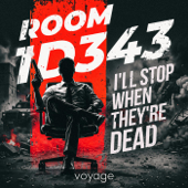 Room 1D343: I'll Stop When They're Dead