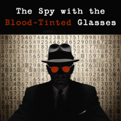 The Spy with the Blood-Tinted Glasses