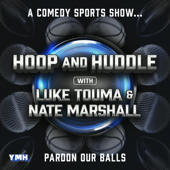 Hoop and Huddle with Luke Touma & Nate Marshall
