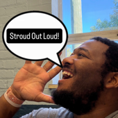 Stroud Out Loud