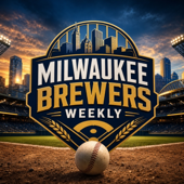 Milwaukee Brewers Weekly