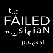 The Failed Musician Podcast