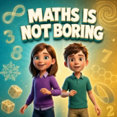 Maths for Kids / Maths is Not Boring: The Kids Maths Podcast