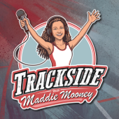 Trackside with Maddie Mooney