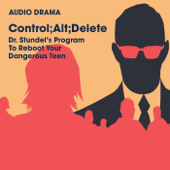 Control; Alt; Delete: Dr. Stundel's Program To Reboot Your Dangerous Teen.