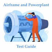 A&P (Airframe and Powerplant) Written and Oral Test Guide