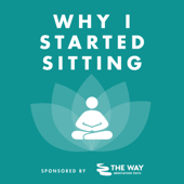 Why I Started Sitting