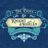 The Cases Of Knight & Harlan