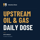 Upstream Oil & Gas Daily Dose