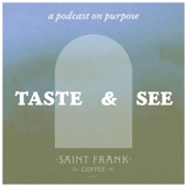Taste & See