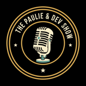 The Paulie and Dev Show