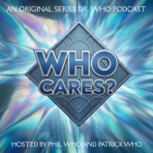 Who Cares? An Original Series Dr Who Podcast
