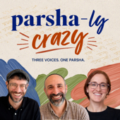 Parsha-ly Crazy