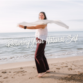 Restoring Your Natural Self