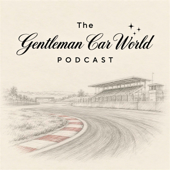 Gentleman Car World Podcast
