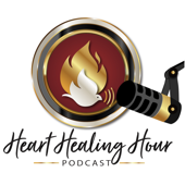 Heart Healing Hour Podcast