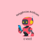 Nelygências Artificiais… E VOCÊ!