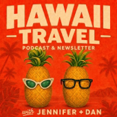 Hawaii Travel Podcast | Maui, Oahu, Kauai & Big Island Vacation Tips & Guide