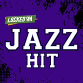 Locked On Jazz Hit - Quick Takes on the Utah Jazz