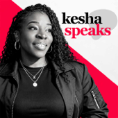 Kesha Speaks Podcast