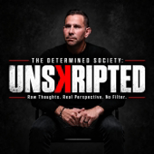 The Determined Society:Unskripted